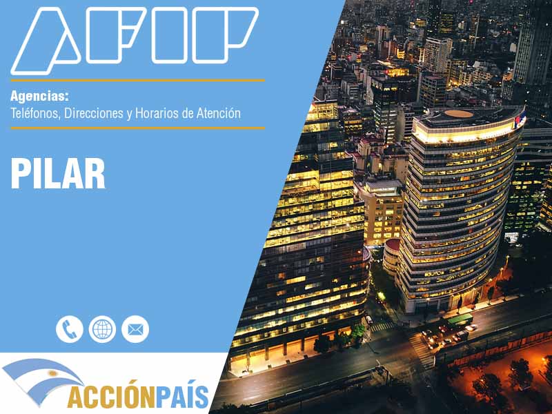 Agencias AFIP en Pilar - Telfonos y Horarios de Atencin