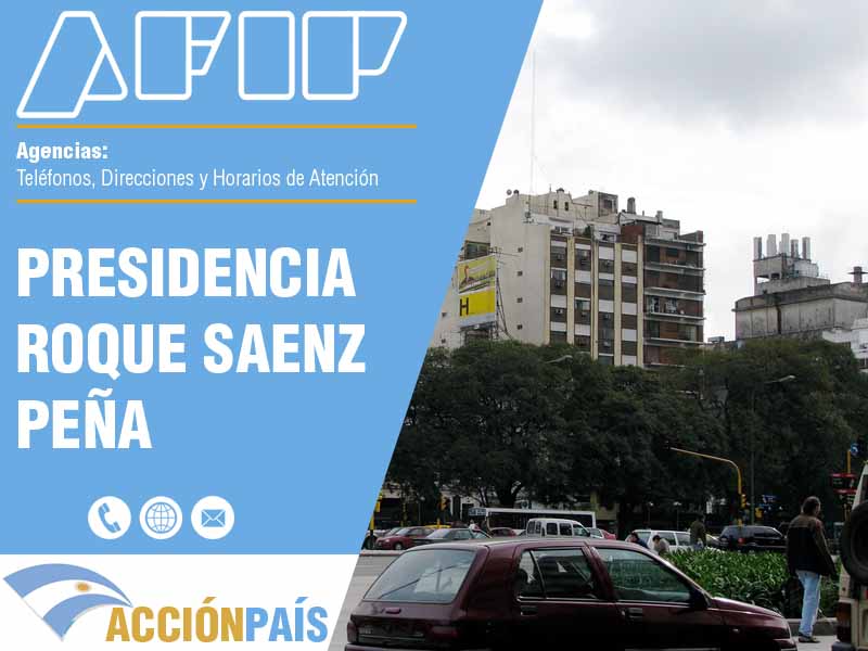 Agencias AFIP en Presidencia Roque Saenz Peña - Telfonos y Horarios de Atencin