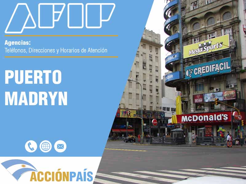 Agencias AFIP en Puerto Madryn - Telfonos y Horarios de Atencin