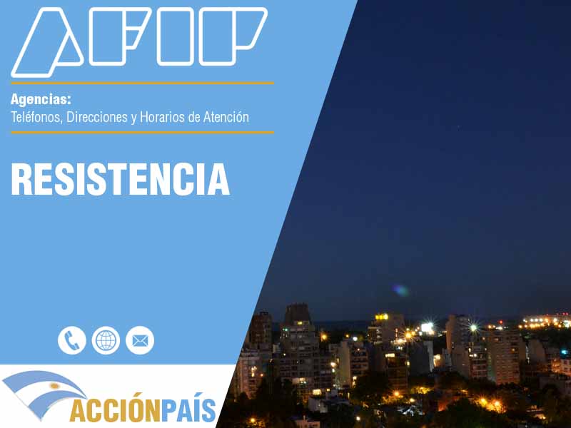 Agencias AFIP en Resistencia - Telfonos y Horarios de Atencin