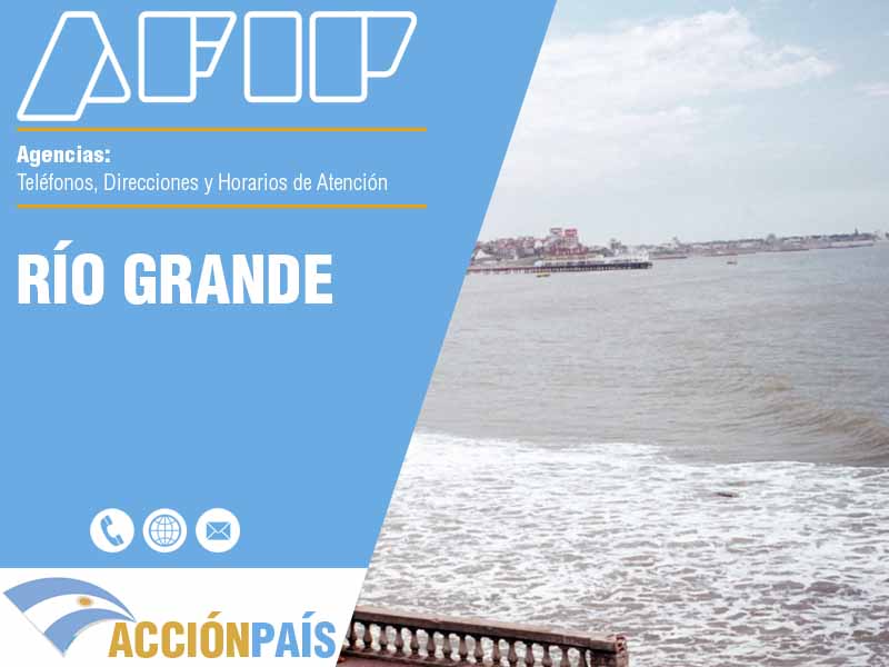 Agencias AFIP en Río Grande - Telfonos y Horarios de Atencin