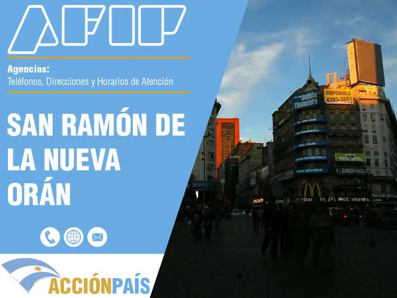 Agencias AFIP en San Ramón de La Nueva Orán - Telfonos y Horarios de Atencin