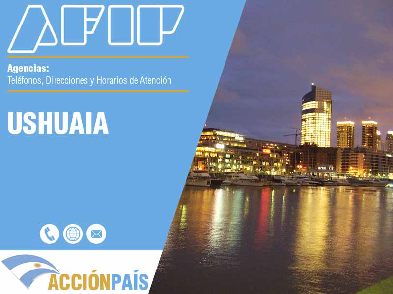 Agencias AFIP en Ushuaia - Telfonos y Horarios de Atencin