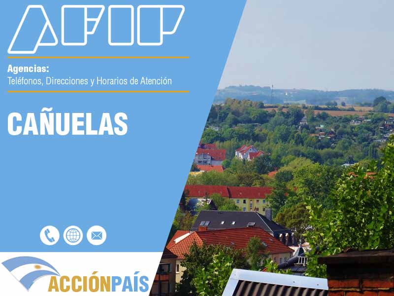 Agencias AFIP en Cañuelas - Telfonos y Horarios de Atencin