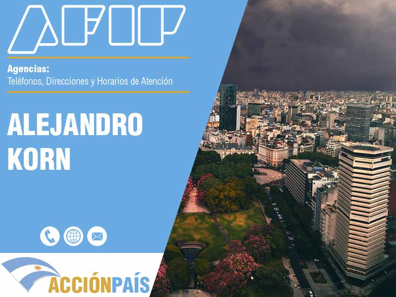 Agencias AFIP en Alejandro Korn - Telfonos y Horarios de Atencin