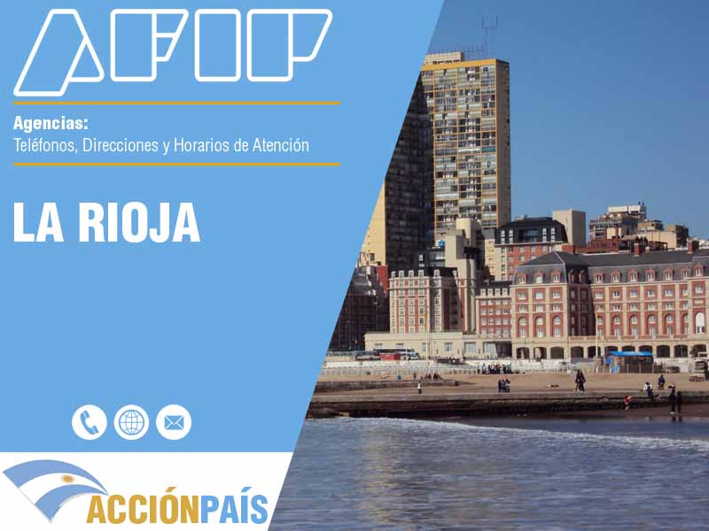 Agencias AFIP en La Rioja - Telfonos y Horarios de Atencin