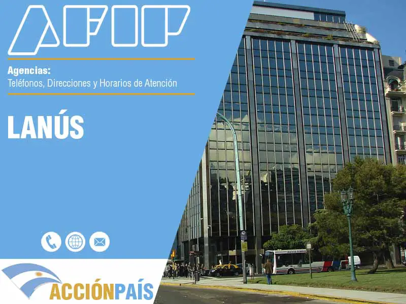 Agencias AFIP en Lanús - Telfonos y Horarios de Atencin