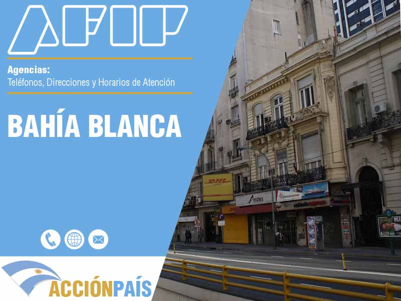 Agencias AFIP en Bahía Blanca - Telfonos y Horarios de Atencin