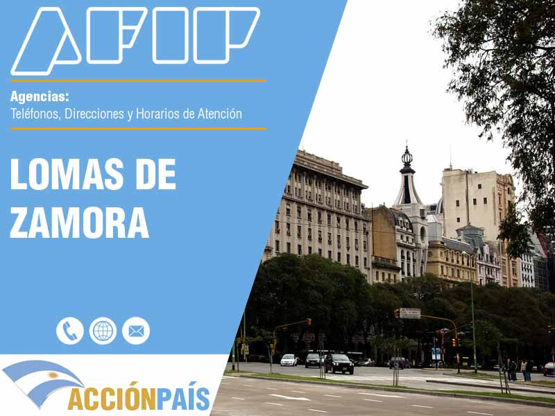 Agencias AFIP en Lomas de Zamora - Telfonos y Horarios de Atencin