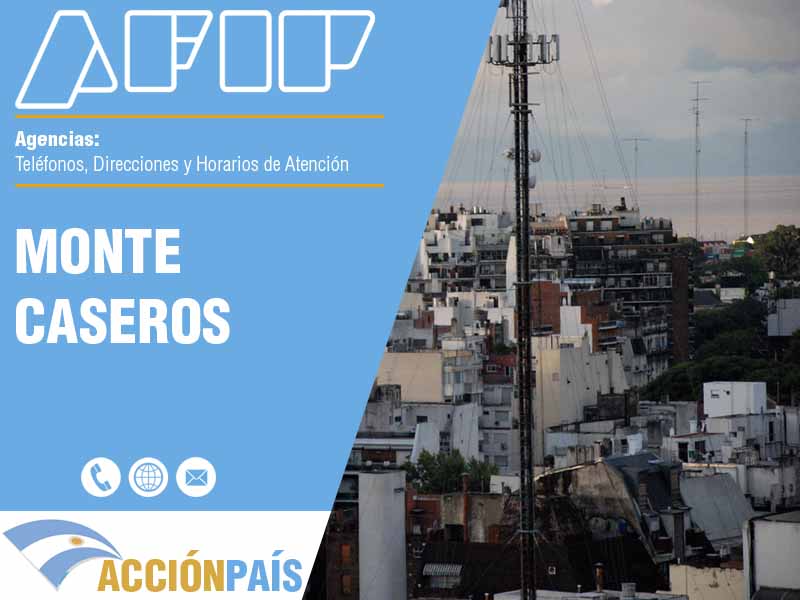 Agencias AFIP en Monte Caseros - Telfonos y Horarios de Atencin
