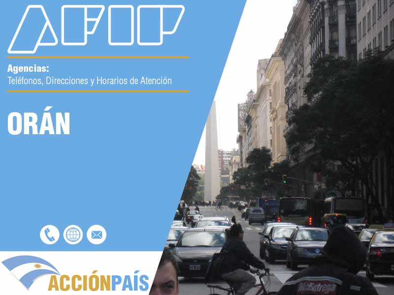 Agencias AFIP en Orán - Telfonos y Horarios de Atencin