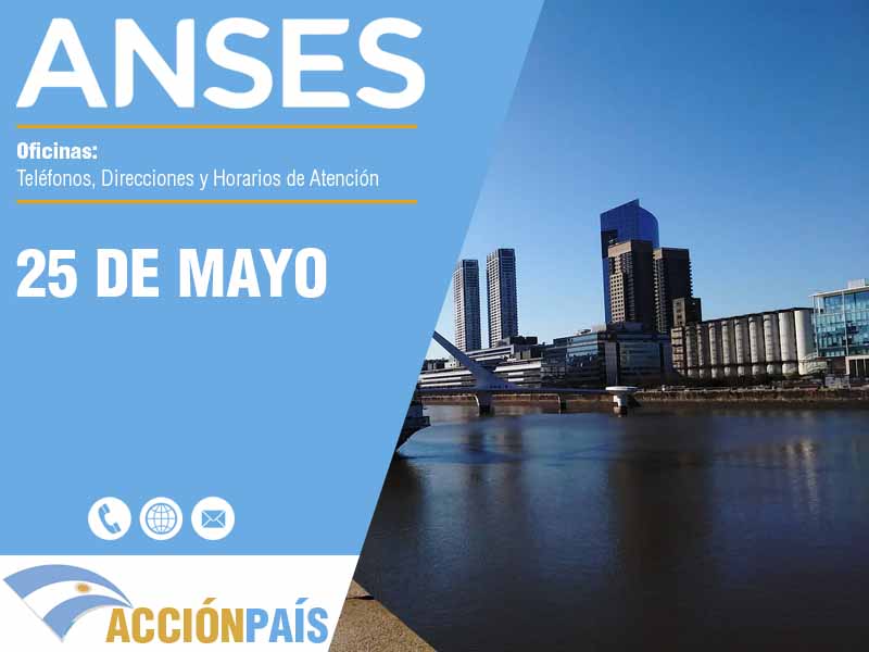 Oficinas Anses en 25 de Mayo - Telfonos y Horarios