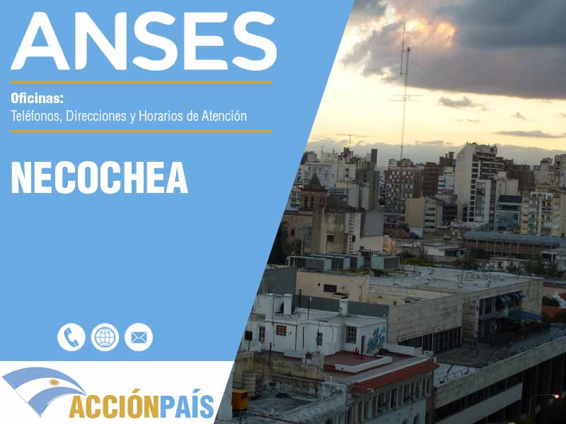 Oficinas Anses en Necochea - Telfonos y Horarios