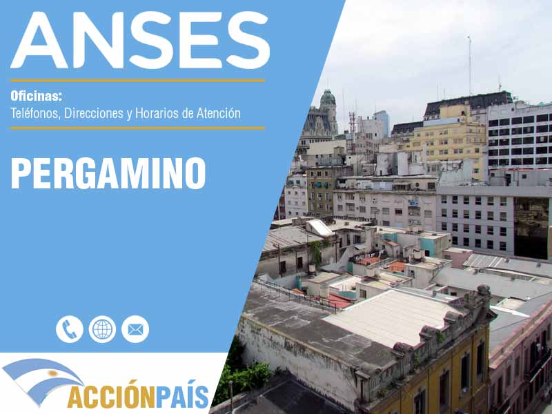 Oficinas Anses en Pergamino - Telfonos y Horarios