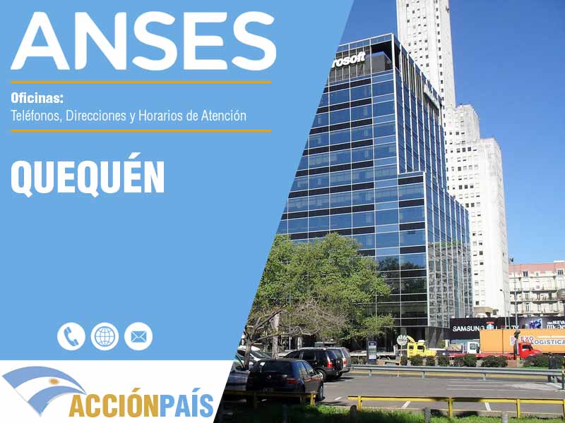 Oficinas Anses en Quequén - Telfonos y Horarios