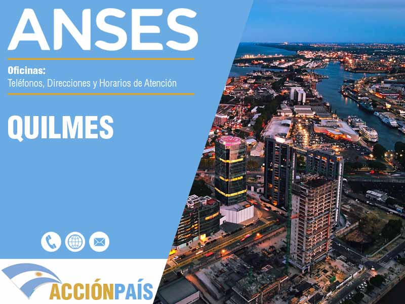 Oficinas Anses en Quilmes - Telfonos y Horarios