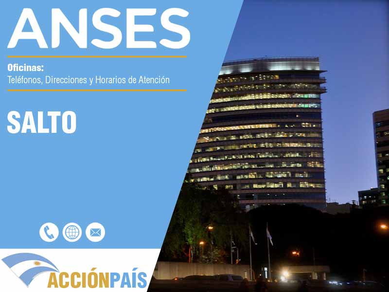 Oficinas Anses en Salto - Telfonos y Horarios