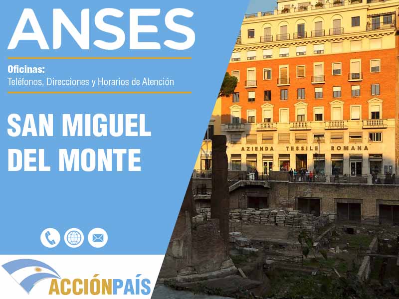 Oficinas Anses en San Miguel del Monte - Telfonos y Horarios