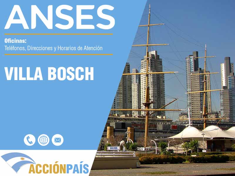 Oficinas Anses en Villa Bosch - Telfonos y Horarios