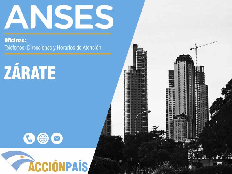 Oficinas Anses en Zárate - Telfonos y Horarios