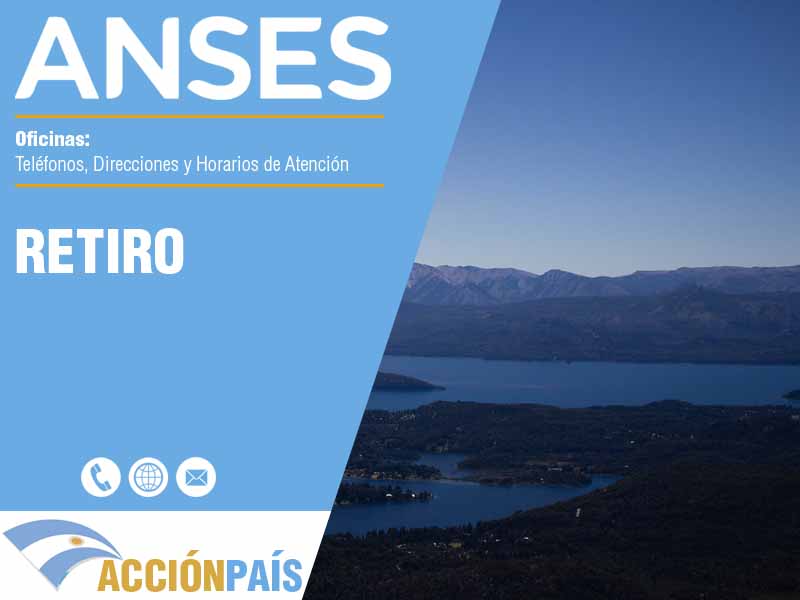 Oficinas Anses en Retiro - Telfonos y Horarios