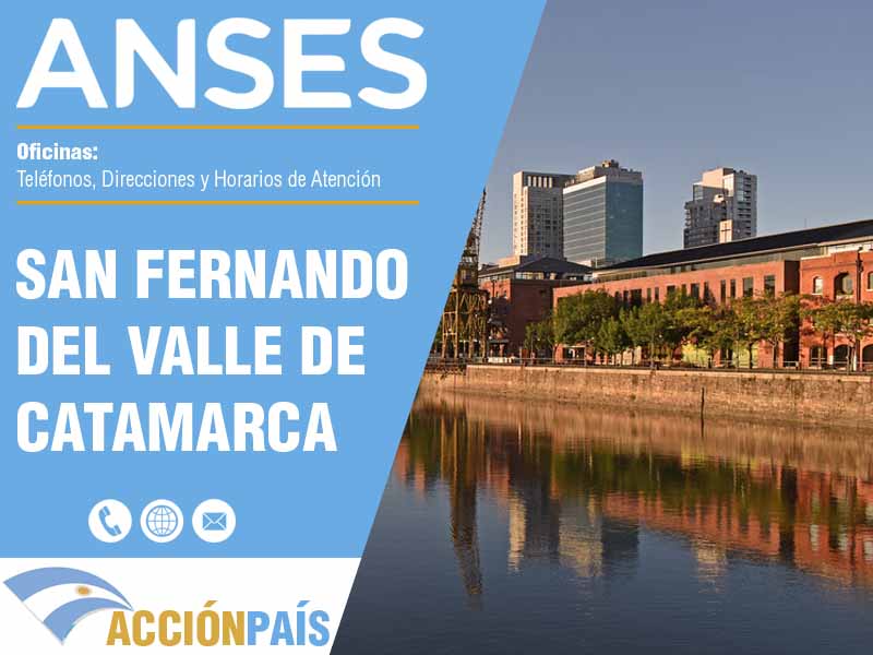 Oficinas Anses en San Fernando del Valle de Catamarca - Telfonos y Horarios