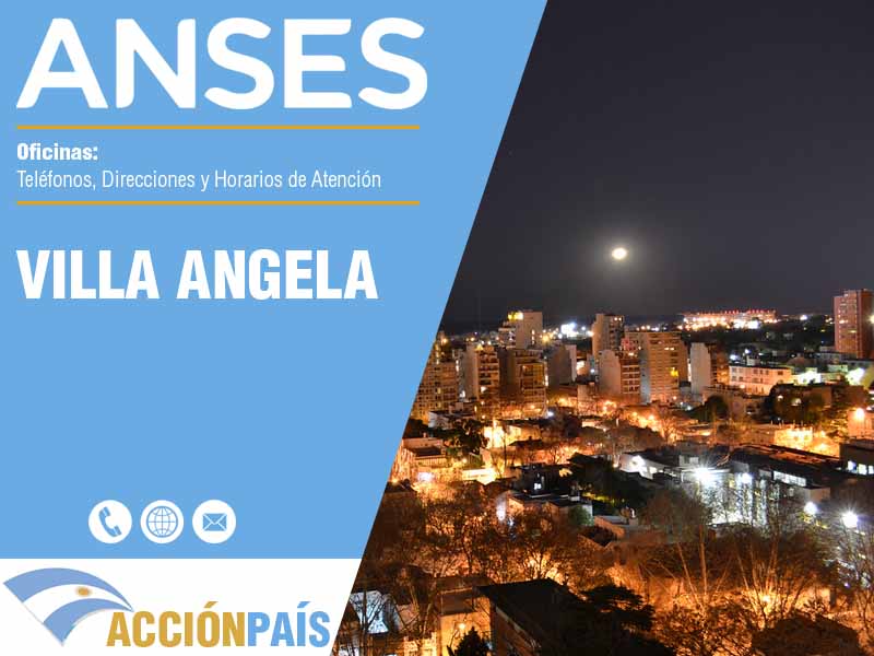 Oficinas Anses en Villa Angela - Telfonos y Horarios