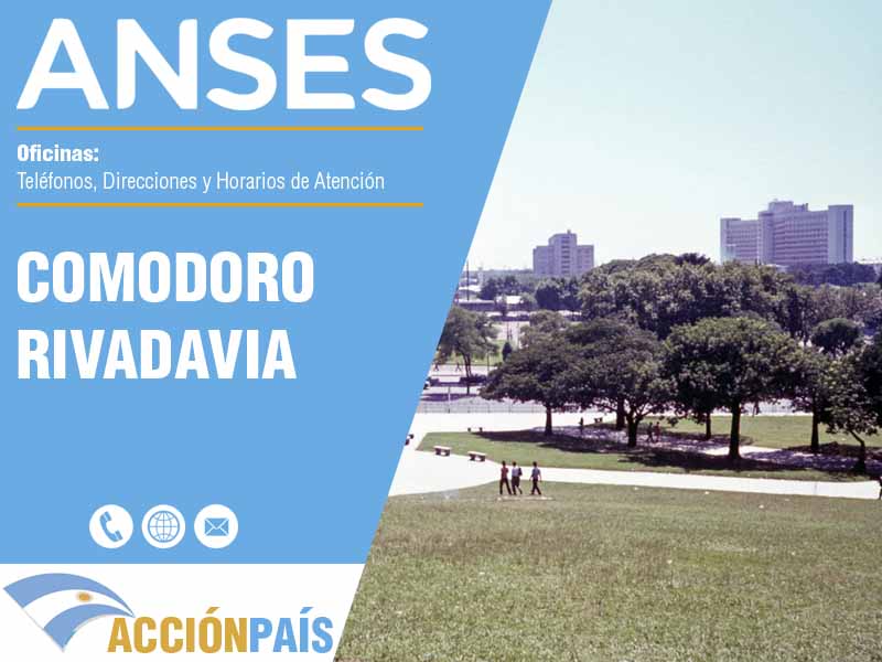 Oficinas Anses en Comodoro Rivadavia - Telfonos y Horarios