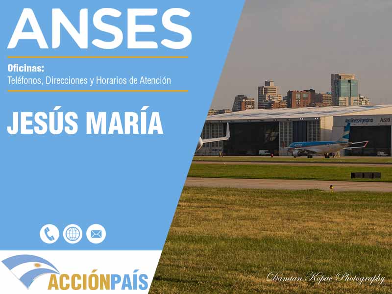 Oficinas Anses en Jesús María - Telfonos y Horarios