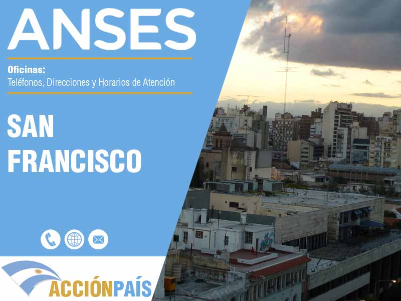 Oficinas Anses en San Francisco - Telfonos y Horarios