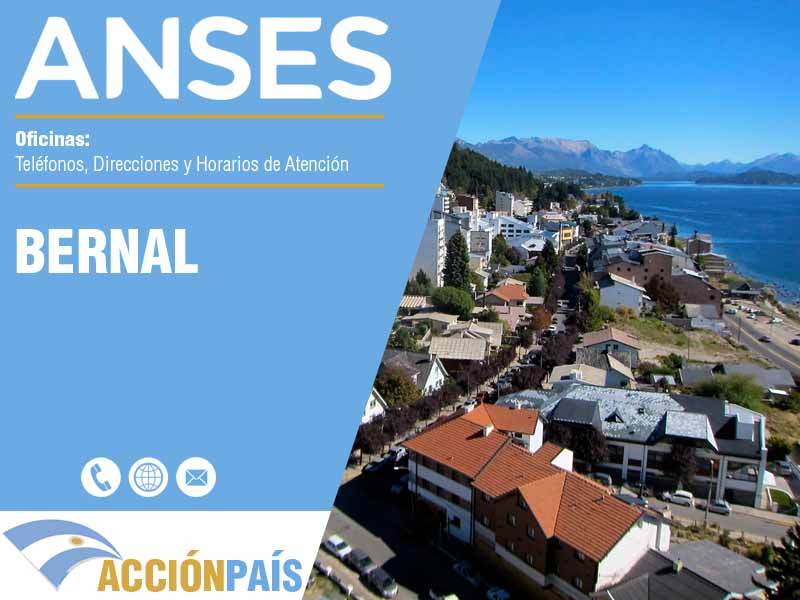 Oficinas Anses en Bernal - Telfonos y Horarios