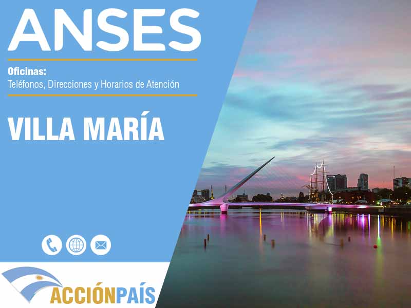 Oficinas Anses en Villa María - Telfonos y Horarios
