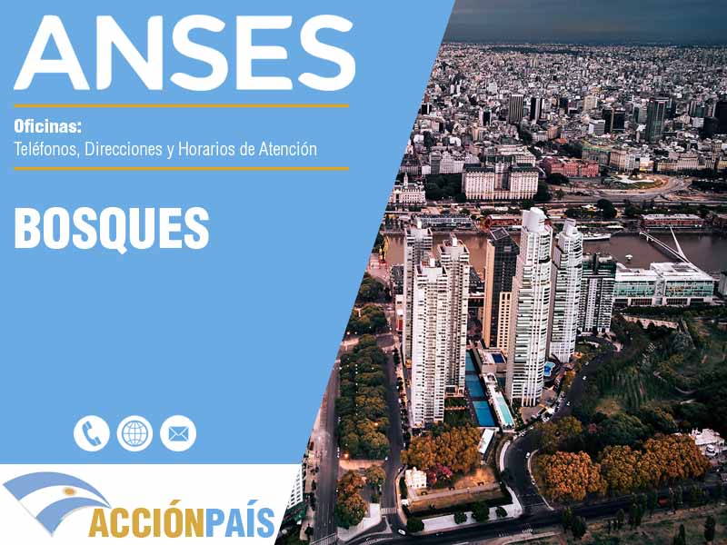 Oficinas Anses en Bosques - Telfonos y Horarios