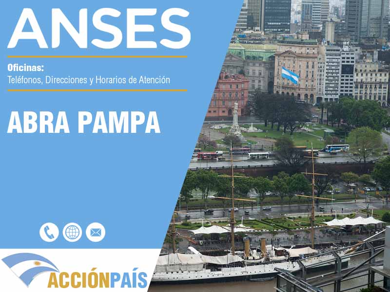 Oficinas Anses en Abra Pampa - Telfonos y Horarios
