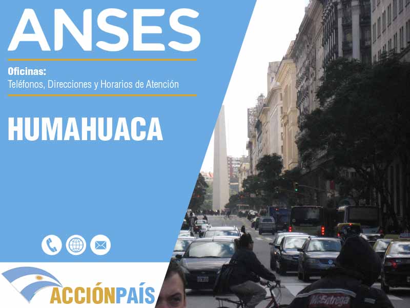 Oficinas Anses en Humahuaca - Telfonos y Horarios