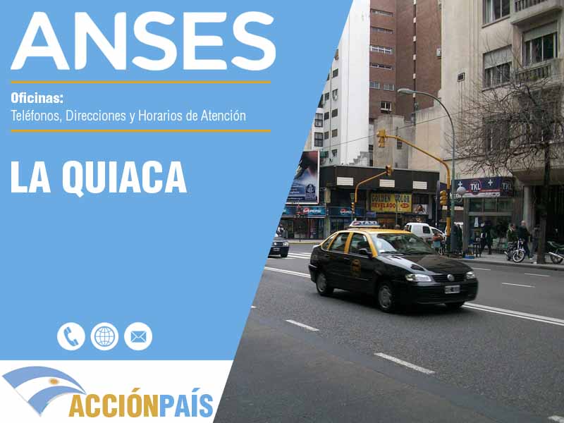 Oficinas Anses en La Quiaca - Telfonos y Horarios