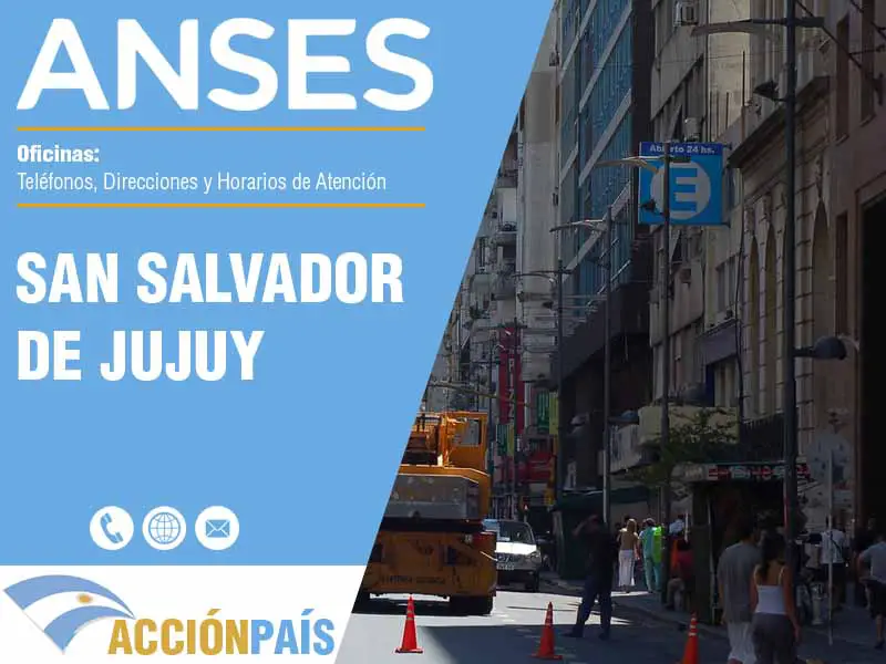 Oficinas Anses en San Salvador de Jujuy - Telfonos y Horarios