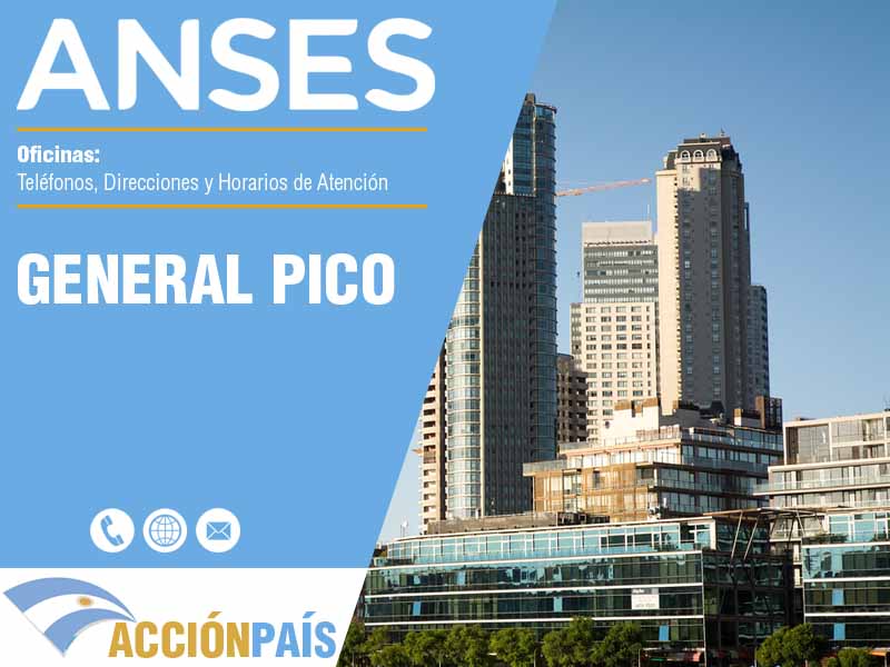 Oficinas Anses en General Pico - Telfonos y Horarios