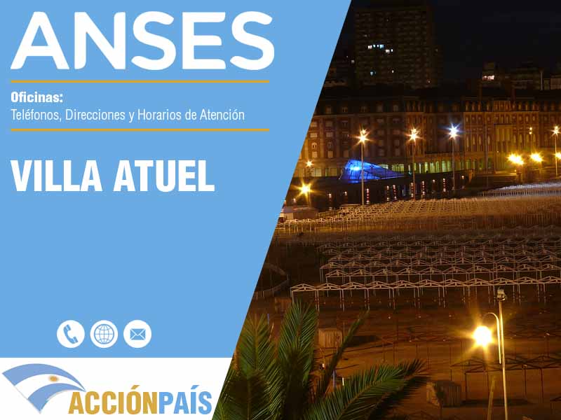 Oficinas Anses en Villa Atuel - Telfonos y Horarios