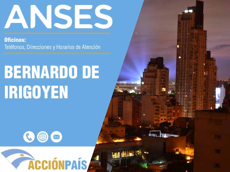 Oficinas Anses en Bernardo de Irigoyen - Telfonos y Horarios