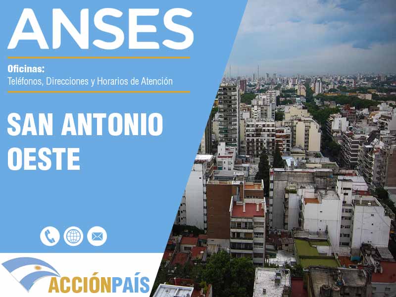 Oficinas Anses en San Antonio Oeste - Telfonos y Horarios