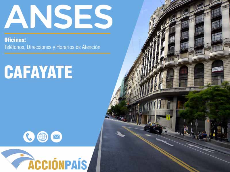 Oficinas Anses en Cafayate - Telfonos y Horarios