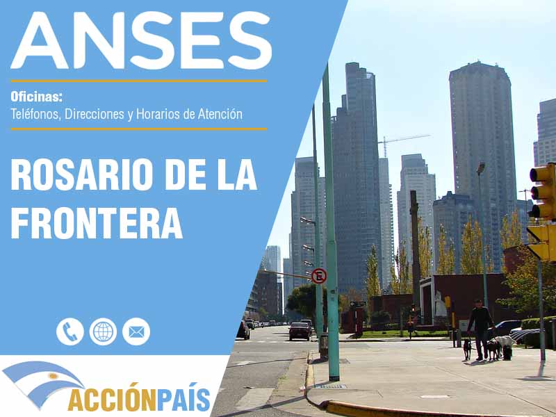 Oficinas Anses en Rosario de La Frontera - Telfonos y Horarios