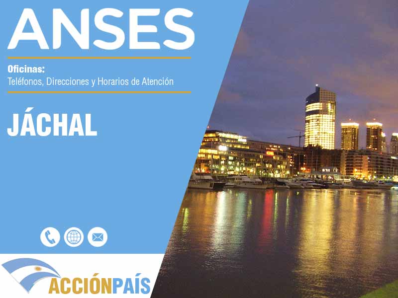 Oficinas Anses en Jáchal - Telfonos y Horarios