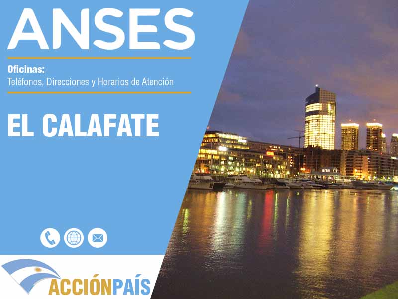 Oficinas Anses en El Calafate - Telfonos y Horarios