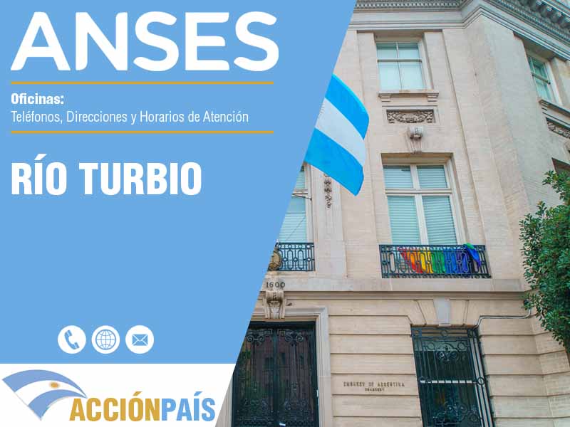 Oficinas Anses en Río Turbio - Telfonos y Horarios