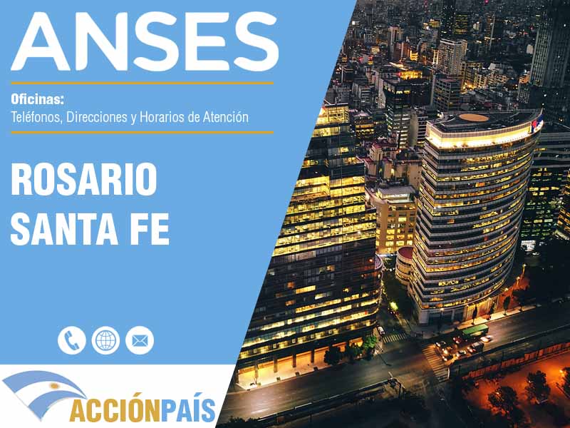 Oficinas Anses en Rosario Santa Fe - Telfonos y Horarios