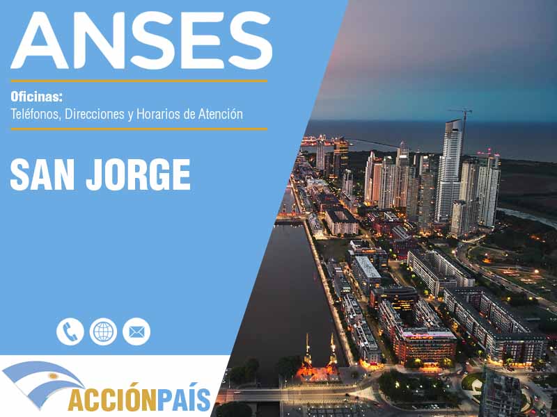 Oficinas Anses en San Jorge - Telfonos y Horarios