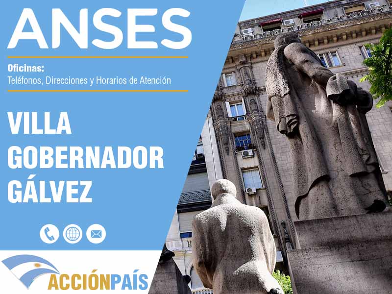 Oficinas Anses en Villa Gobernador Gálvez - Telfonos y Horarios