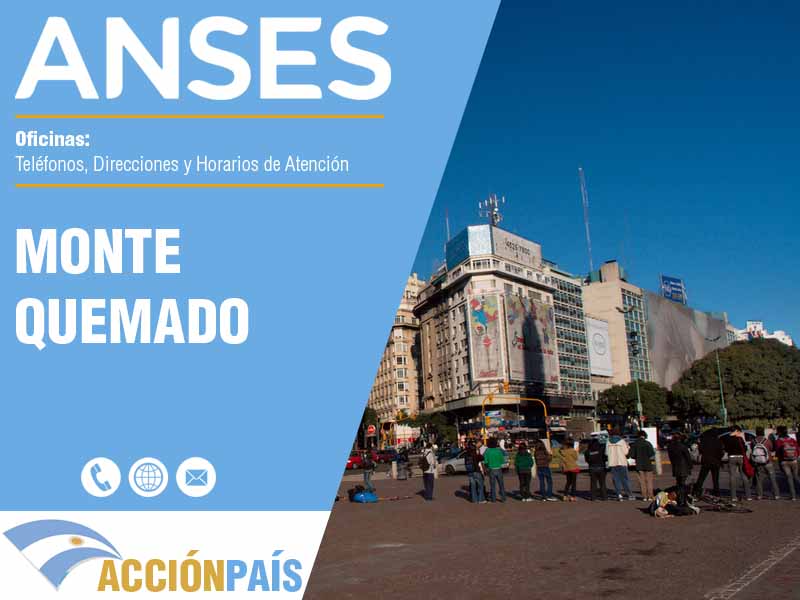 Oficinas Anses en Monte Quemado - Telfonos y Horarios